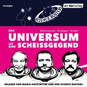 Das Universum ist eine Scheißgegend Hörbuch