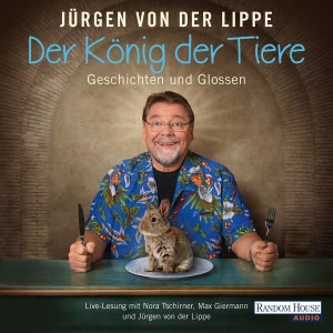 Der König der Tiere: Geschichten und Glossen Hörbuch