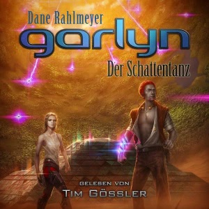 Schattenraum-Trilogie, Folge 2: Garlyn: Der Schattentanz Hörbuch