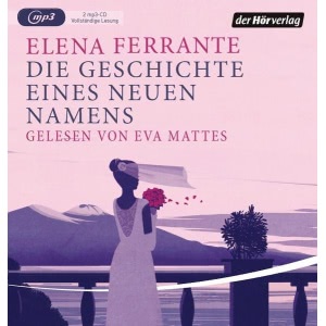 Die Neapolitanische Saga, Folge 2: Die Geschichte eines neuen Namens Hörbuch