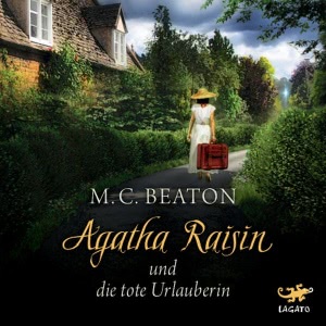 Agatha Raisin, Folge 6: Agatha Raisin und die tote Urlauberin Hörbuch