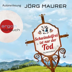 Schwindelfrei ist nur der Tod Hörbuch