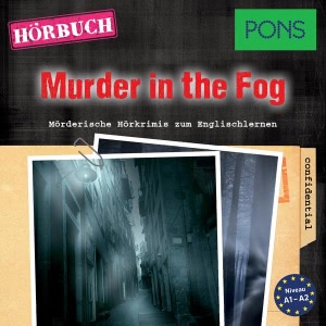 Murder in the Fog (PONS Hörkrimi Englisch): Mörderische Hörkrimis zum Englischlernen Hörbuch
