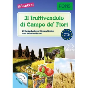 Il fruttivendolo di Campo de' Fiori (PONS Hörbuch Italienisch): 20 landestypische Hörgeschichten zum Italienischlernen Hörbuch