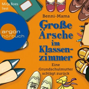 Große Ärsche im Klassenzimmer: Eine Grundschulmutter schlägt zurück Hörbuch