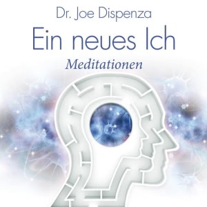 Ein neues Ich - Meditationen Hörbuch