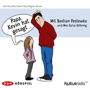 Papa, Kevin hat gesagt... Hörbuch