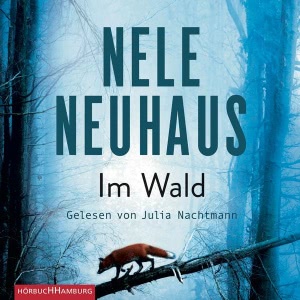 Ein Bodenstein-Kirchhoff-Krimi, Folge 8: Im Wald Hörbuch