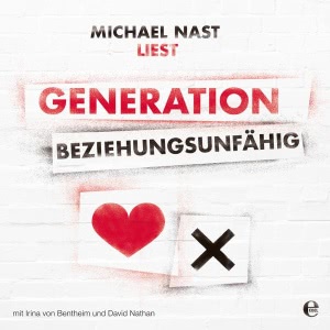 Generation Beziehungsunfähig Hörbuch
