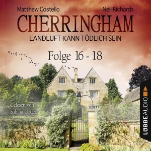 Cherringham 16-, Folge 18: Cherringham - Landluft kann tödlich sein: Sammelband 6 Hörbuch