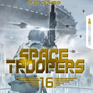 Space Troopers, Folge 16: Ruhm und Ehre Hörbuch