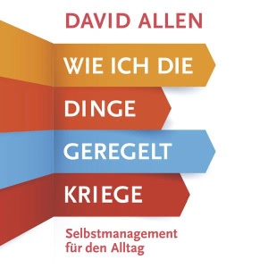 Wie ich die Dinge geregelt kriege Hörbuch