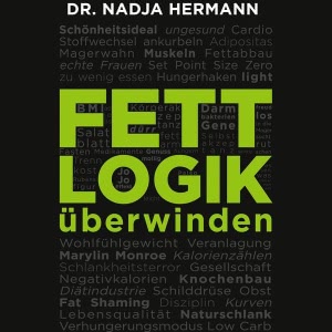 Fettlogik überwinden Hörbuch