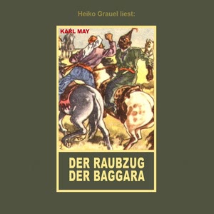 Der Raubzug der Baggara Hörbuch