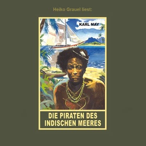 Die Piraten des indischen Meeres Hörbuch
