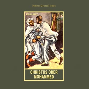 Christus oder Mohammed Hörbuch