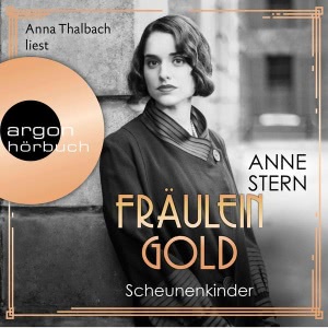 Fräulein Gold. Scheunenkinder Hörbuch