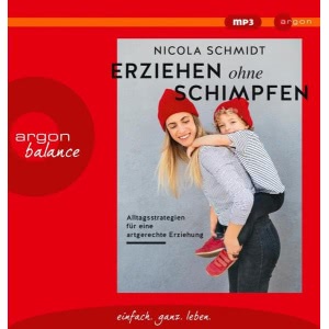 Erziehen ohne Schimpfen Hörbuch