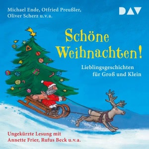 Schöne Weihnachten! Lieblingsgeschichten für Groß und Klein Hörbuch