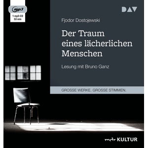 Der Traum eines lächerlichen Menschen Hörbuch