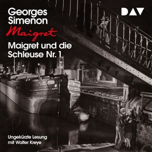 Maigret und die Schleuse Nr. 1 Hörbuch