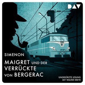 Maigret und der Verrückte von Bergerac Hörbuch