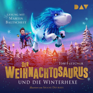 Der Weihnachtosaurus und die Winterhexe Hörbuch