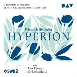 Hyperion oder Der Eremit in Griechenland Hörbuch