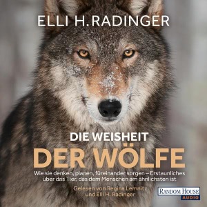 Die Weisheit der Wölfe Hörbuch