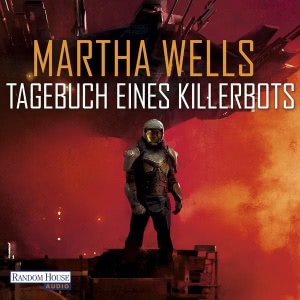 Tagebuch eines Killerbots Hörbuch