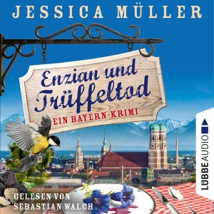 Enzian und Trüffeltod Hörbuch