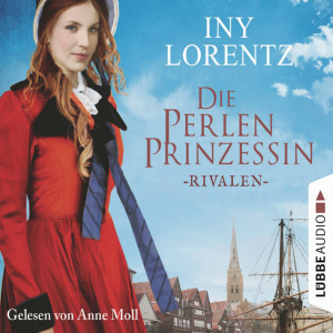 Die Perlenprinzessin - Rivalen Hörbuch