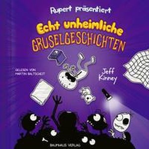 Rupert präsentiert - Echt unheimliche Gruselgeschichten 3 Hörbuch