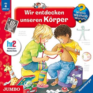 Wir entdecken unseren Körper Hörbuch