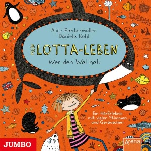 Mein Lotta-Leben: Wer den Wal hat Hörbuch