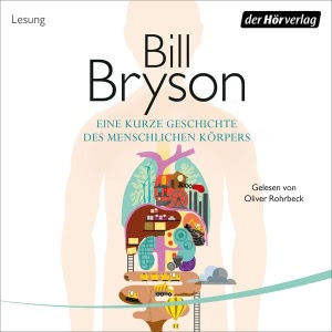 Eine kurze Geschichte des menschlichen Körpers Hörbuch