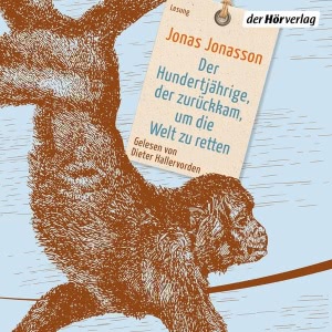 Der Hundertjährige, der zurückkam, um die Welt zu retten Hörbuch