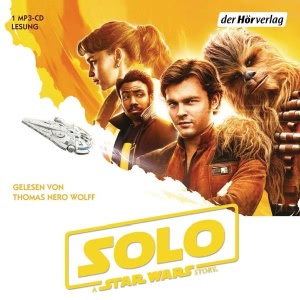 Solo - A Star Wars Story Hörbuch