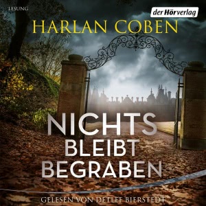 Nichts bleibt begraben Hörbuch