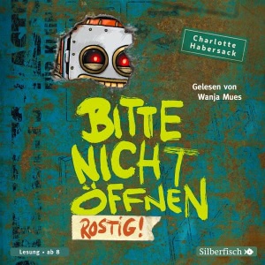 Rostig! Hörbuch
