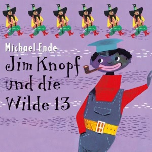 Jim Knopf und die Wilde 13 Hörbuch