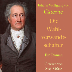 Die Wahlverwandtschaften Hörbuch