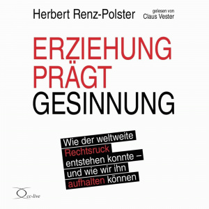 Erziehung prägt Gesinnung Hörbuch