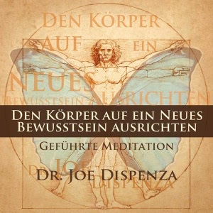 Den Körper auf ein neues Bewusstsein ausrichten Hörbuch