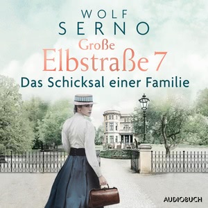 Große Elbstraße 7 - Das Schicksal einer Familie Hörbuch