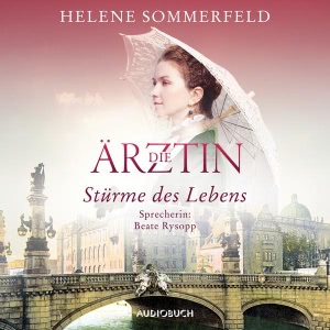 Die Ärztin - Stürme des Lebens Hörbuch