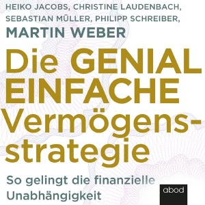 Die genial einfache Vermögensstrategie Hörbuch