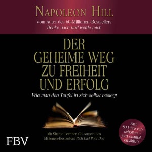 Der geheime Weg zu Freiheit und Erfolg Hörbuch