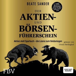 Der Aktien- und Börsenführerschein - Jubiläumsausgabe Hörbuch