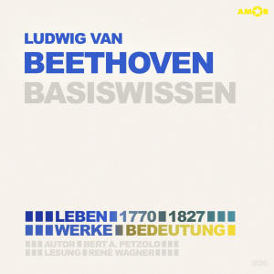 1770-, Folge 1827: Ludwig van Beethoven Hörbuch